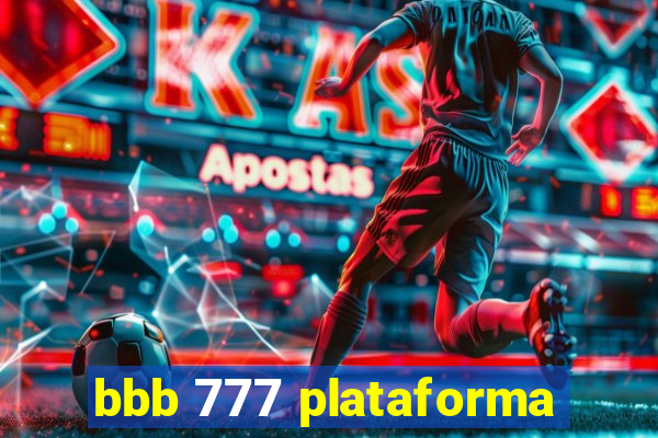 bbb 777 plataforma